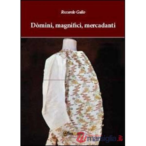 Dòmini, magnifici, mercadanti