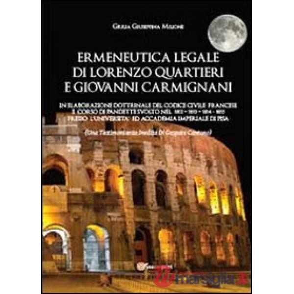 Ermeneutica legale di Lorenzo Quartieri e Giovanni Carmignani in elaborazione do