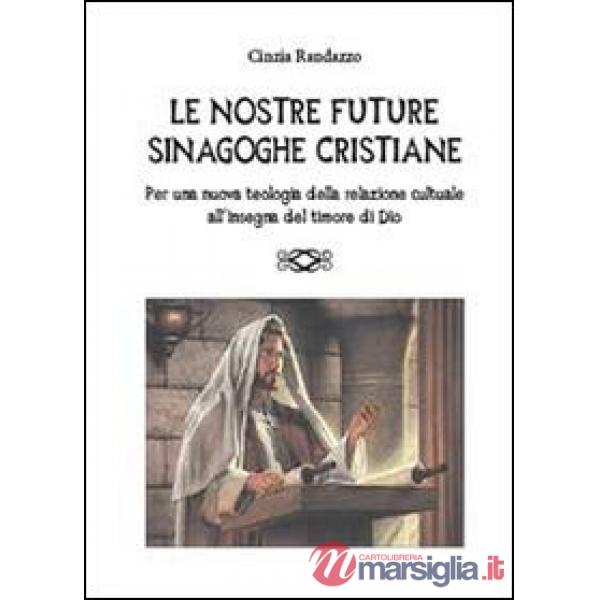 nostre future sinagoghe cristiane (Le)
