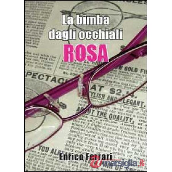 Bimba dagli occhiali rosa (La)