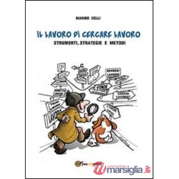 Lavoro di cercare lavoro (Il)