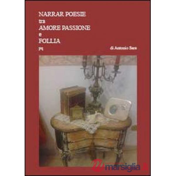Narrar poesie tra amore passion e follia