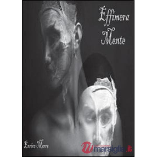 Effimera mente