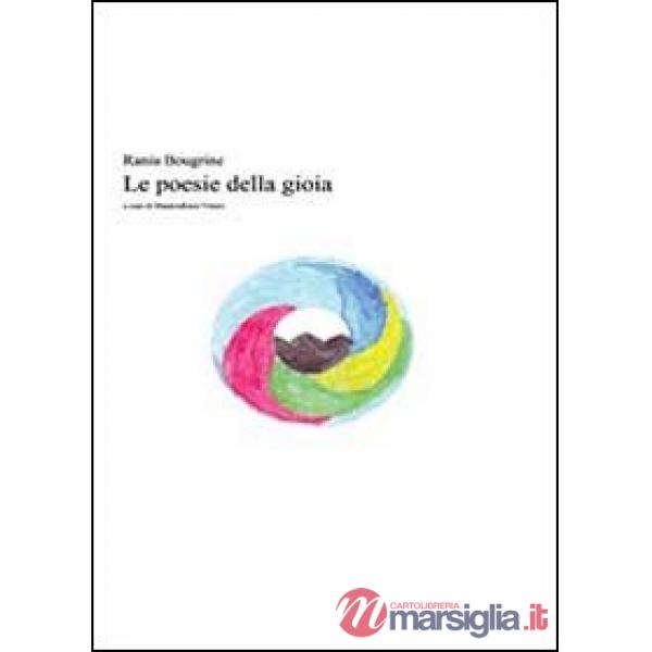 Rania Bougrine. Le poesie della gioia