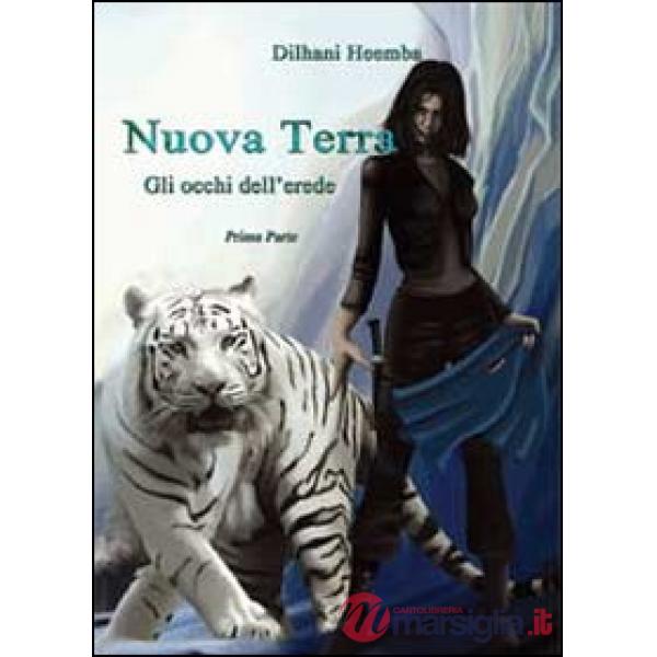 Occhi dell'erede. Nuova Terra (Gli). Vol. 1
