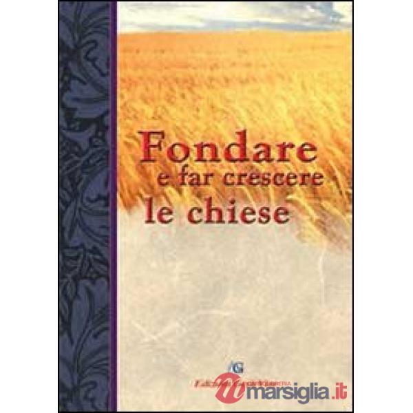 Fondare e far crescere le chiese