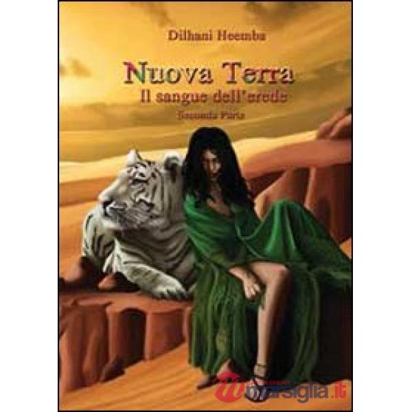 Nuova Terra. Il sangue dell'erede. Vol. 2