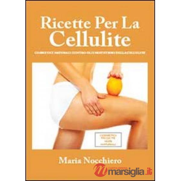Ricette cosmetiche per contrastare gli inestetismi della cellulite