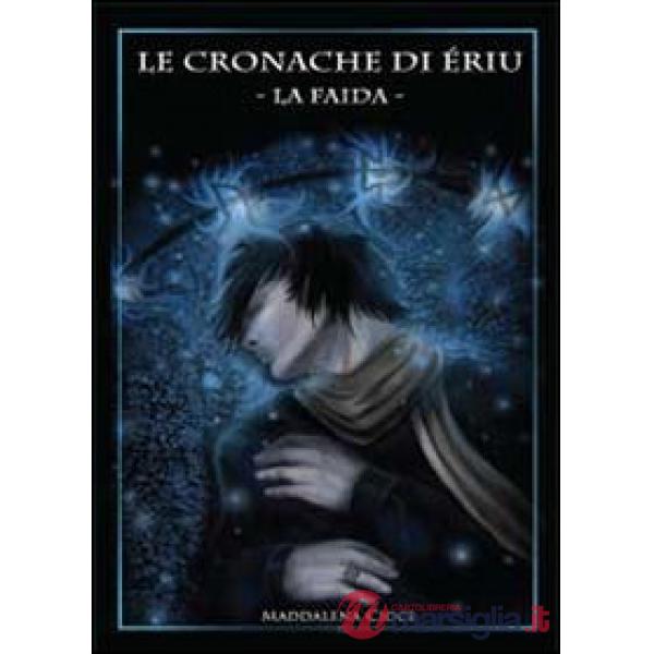 Cronache di Èriu. La faida (Le)