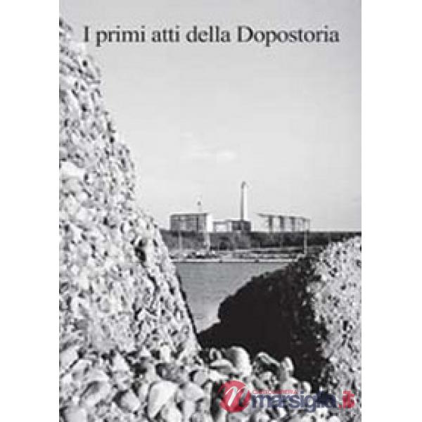 Primi atti della dopostoria (I)