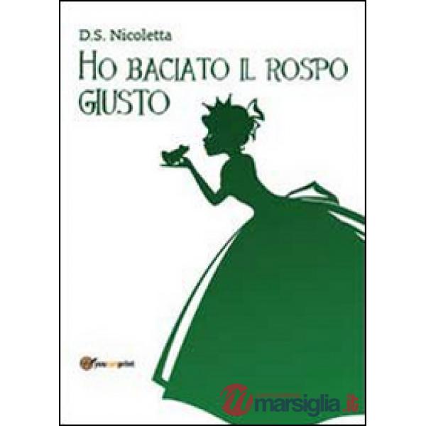 Ho baciato il rospo giusto