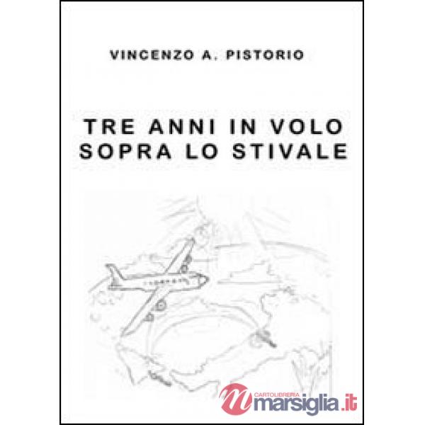 Tre anni in volo sopra lo Stivale