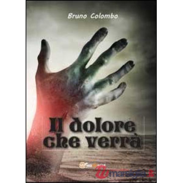 Dolore che verrà (Il)