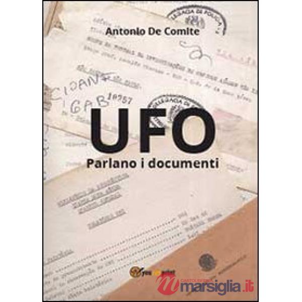 UFO. Parlano i documenti