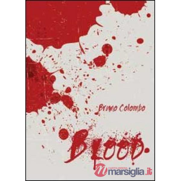 Blood. Ediz. italiana