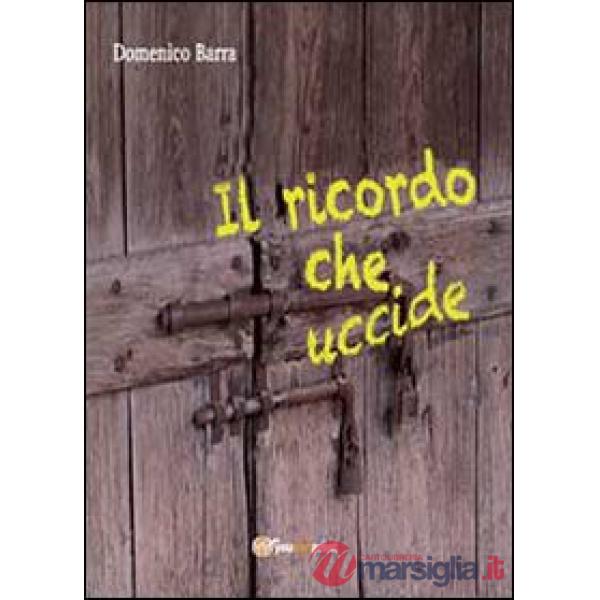 Ricordo che uccide (Il)