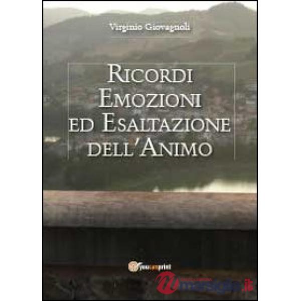 Ricordi emozioni ed esaltazione dell'animo