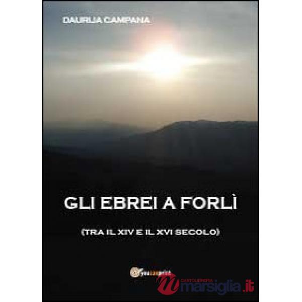 Ebrei a Forlì (tra il XIV e il XVI sec.) (Gli)