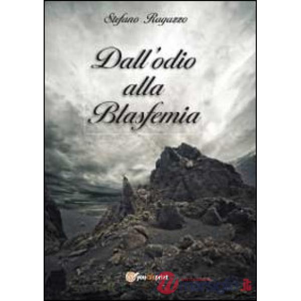 Dall'odio alla blasfemia