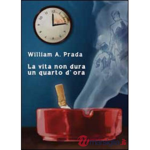 Vita non dura un quarto d'ora (La)
