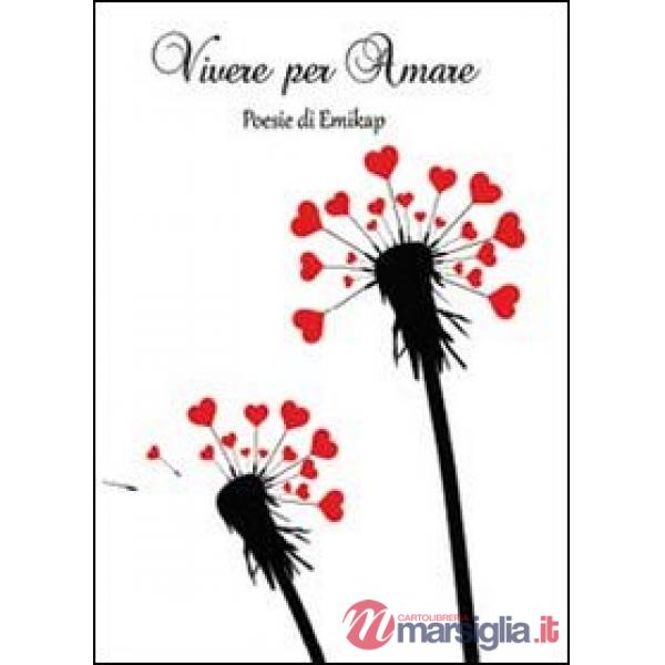 Vivere per amare