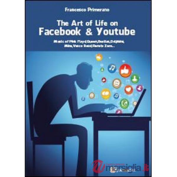 Art of life on Facebook & Youtube (The)