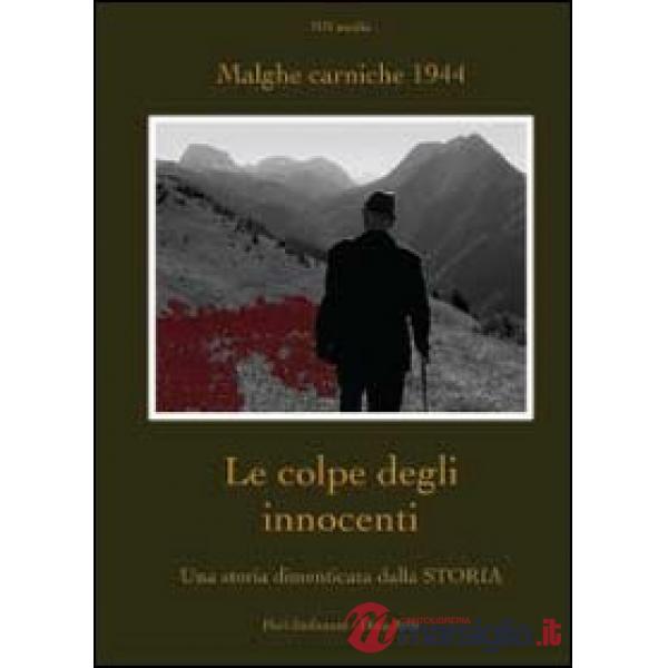 Colpe degli innocenti. Una storia dimenticata dalla Storia (Le)
