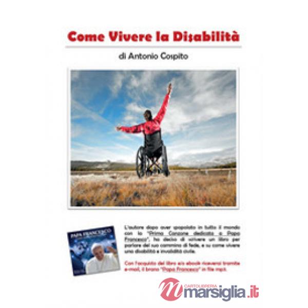 Come vivere la disabilità. Testimonianza di fede di un invalido civile