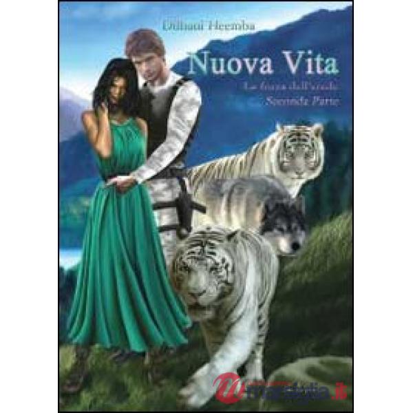 Nuova vita. La forza dell'erede. Vol. 2