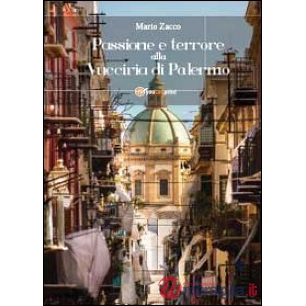 Passione e terrore alla Vucciria di Palermo