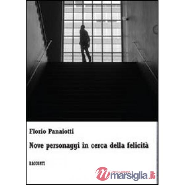 Nove personaggi in cerca della felicità