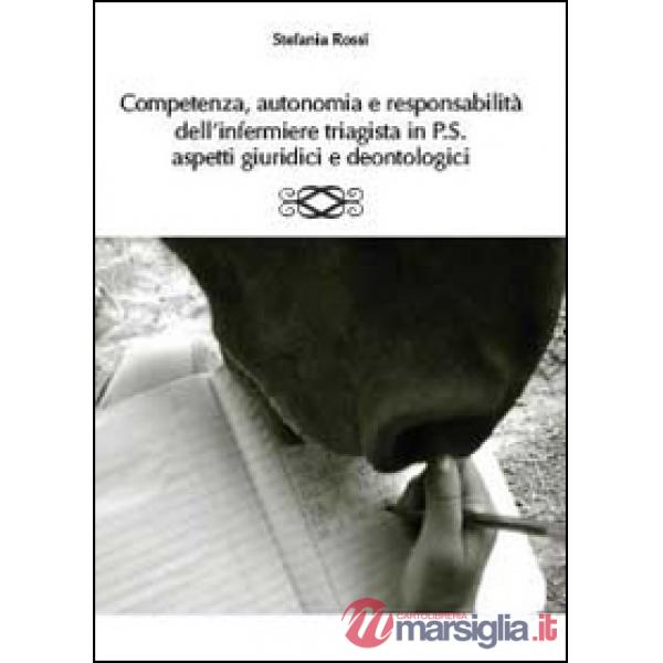 Competenza, autonomia e responsabilità dell'infermiere triagista in P.S., aspett
