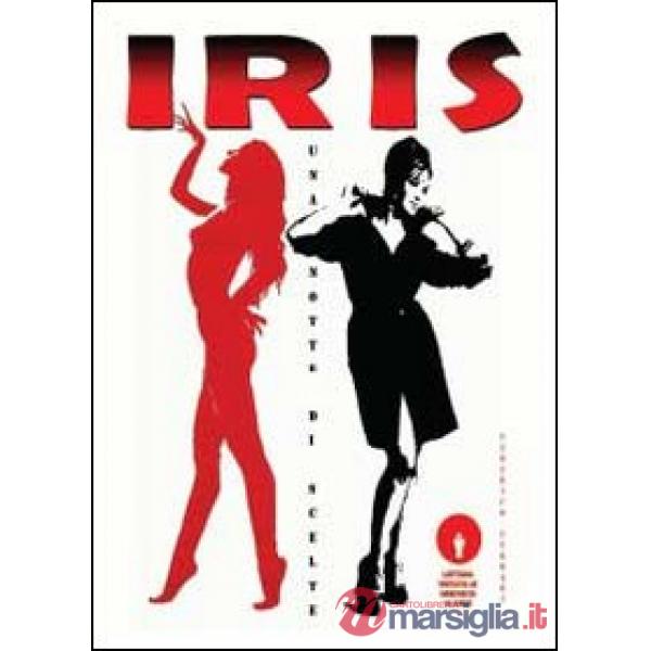 Iris. Una notta di scelte