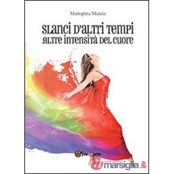 Slanci d'altri tempi. Altre intensità del cuore