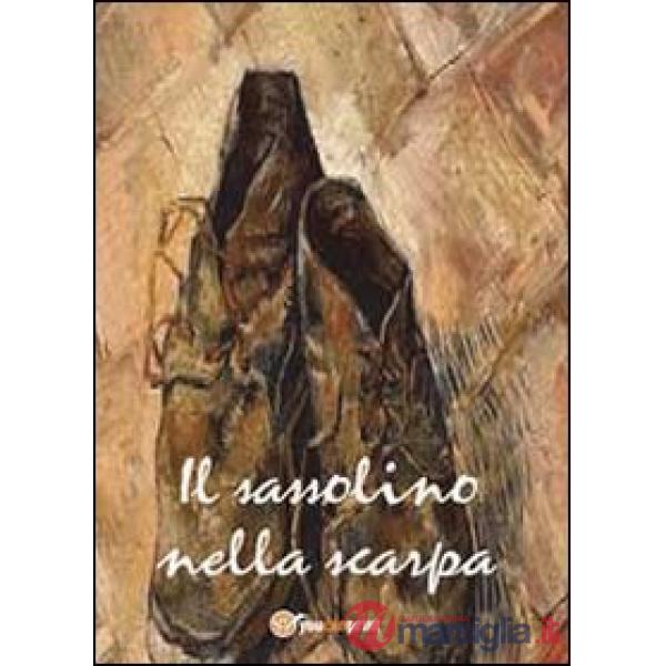 Sassolino nella scarpa (Il)