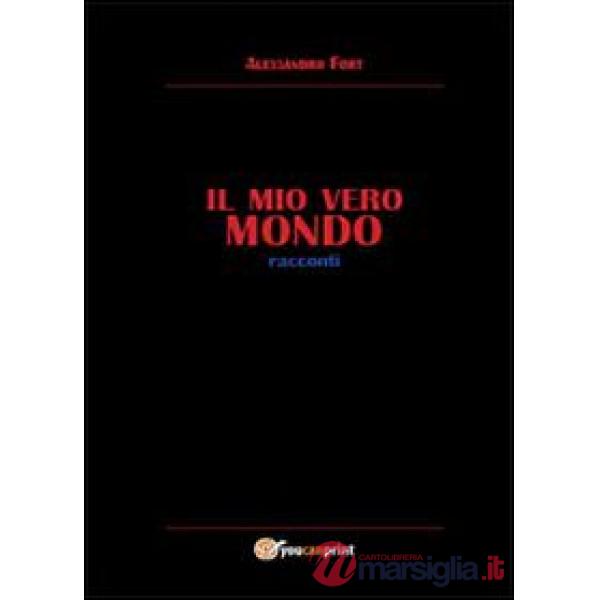 Mio vero mondo (Il)