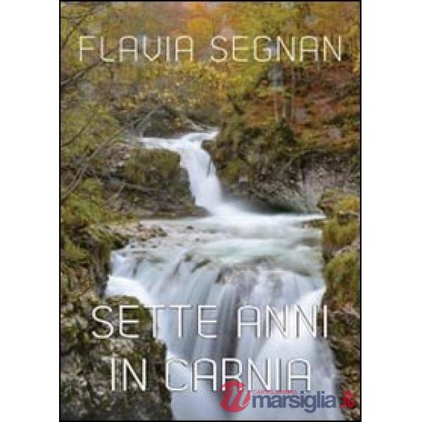 Sette anni in Carnia