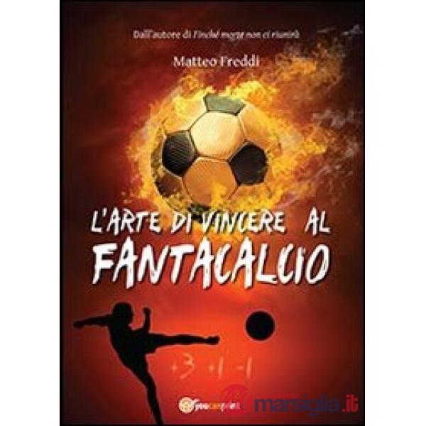 Arte di vincere al fantacalcio (L')