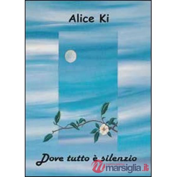 Dove tutto è silenzio