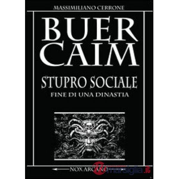 BuerCaim. Stupro sociale