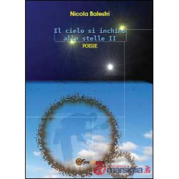 Cielo si inchinò alle stelle (Il). Vol. 2