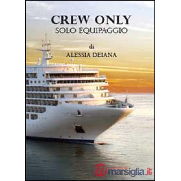 Crew only. Solo equipaggio