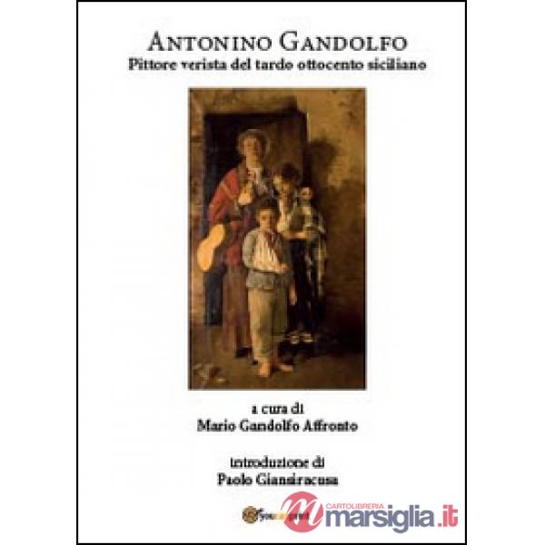 Gandolfo Antonino. Pittore verista del tardo Ottocento siciliano