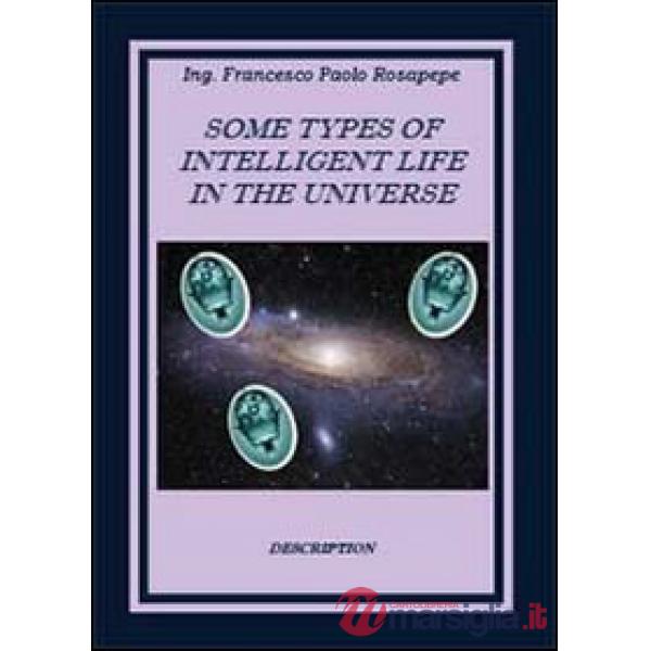 Some types of intelligent life in the Universe