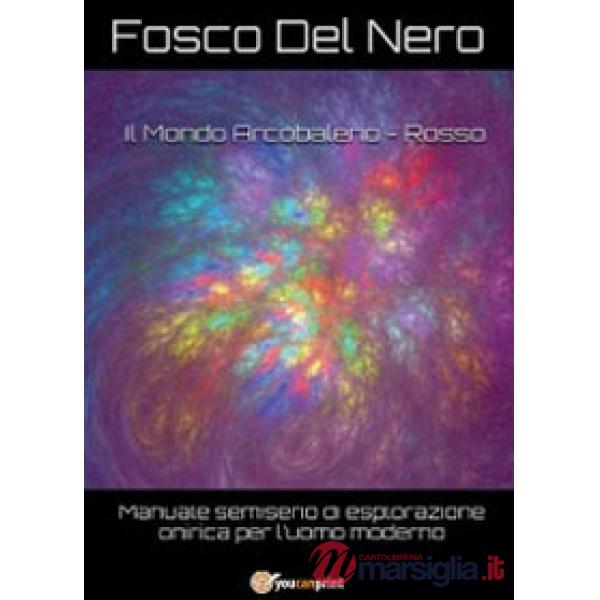 Mondo arcobaleno. Rosso (Il)