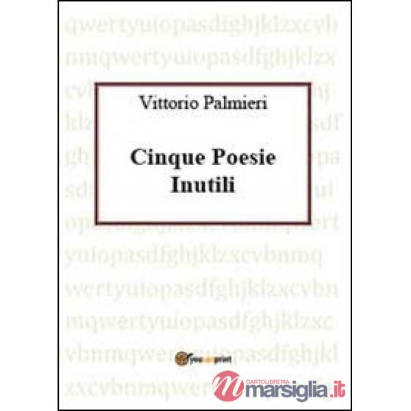 Cinque poesie inutili