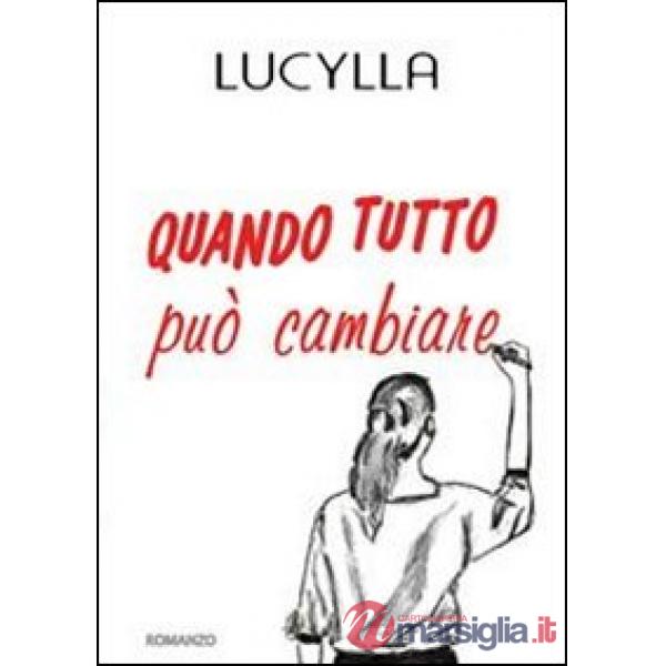 Quando tutto può cambiare