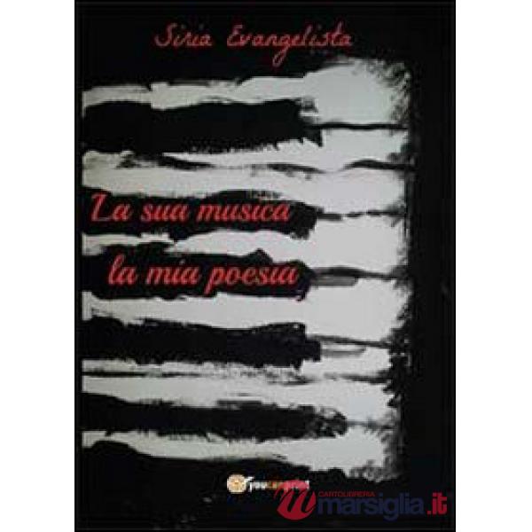 Sua musica. La mia poesia (La)