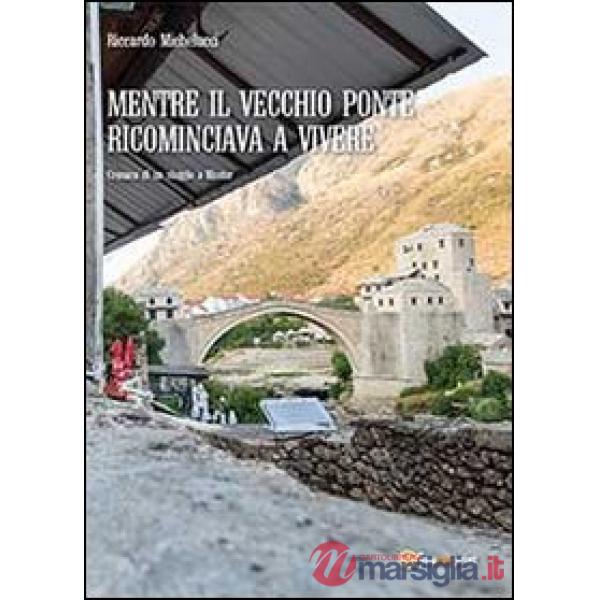 Mentre il Vecchio Ponte ricominciava a vivere