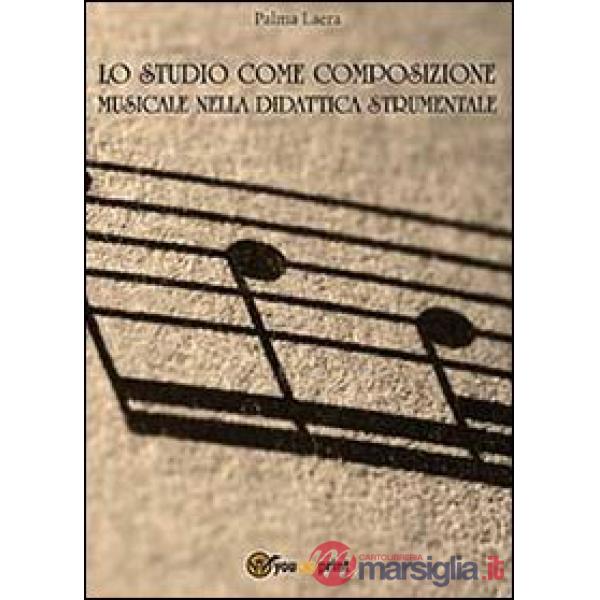 Studio come composizione musicale nelle didattica strumentale (Lo)